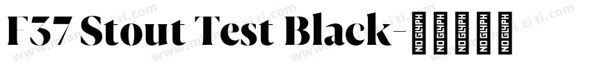 F37 Stout Test Black字体转换